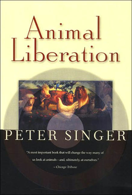 Animal Liberation by Peter Singer, Paperback | Barnes & Noble®