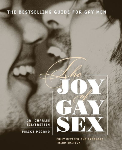 The Joy of Gay Sex: Fully revised and expanded third edition