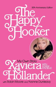 Title: The Happy Hooker: My Own Story, Author: Xaviera Hollander