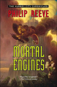 Mortal Engines (Mortal Engines Series #1)