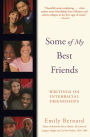 Some of My Best Friends: Writings on Interracial Friendships