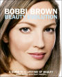 Bobbi Brown Beauty Evolution: A Guide to a Lifetime of Beauty