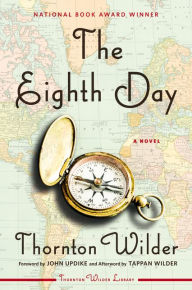 Title: The Eighth Day, Author: Thornton Wilder