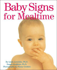 Title: Baby Signs for Mealtime, Author: Linda Acredolo