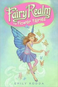 Title: The Flower Fairies (Fairy Realm Series #2), Author: Emily Rodda