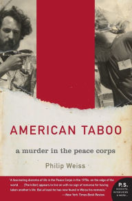 Title: American Taboo: A Murder in the Peace Corps, Author: Philip Weiss