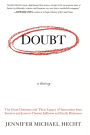 Doubt: A History: The Great Doubters and Their Legacy of Innovation from Socrates and Jesus to Thomas Jefferson and Emily Dickinson