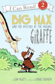 Title: Big Max and the Mystery of the Missing Giraffe, Author: Kin Platt