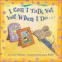 I Can't Talk Yet, but When I Do...