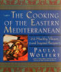 The Cooking of the Eastern Mediterranean: 300 Healthy, Vibrant, and Inspired Recipes