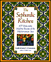 Sephardic Kitchen: The Healthful Food and Rich Culture of the Mediterranean Jews