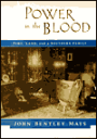 Power in the Blood: Land, Memory and a Southern Family