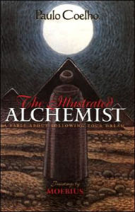 The Illustrated Alchemist: A Fable about Following Your Dream