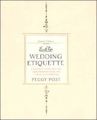 Emily Post39;s Wedding Etiquette by Peggy Post, Hardcover  Barnes 