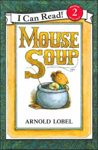 Title: Mouse Soup (I Can Read Book Series: Level 2), Author: Arnold Lobel