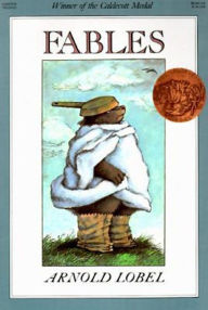 Title: Fables: A Caldecott Award Winner, Author: Arnold Lobel