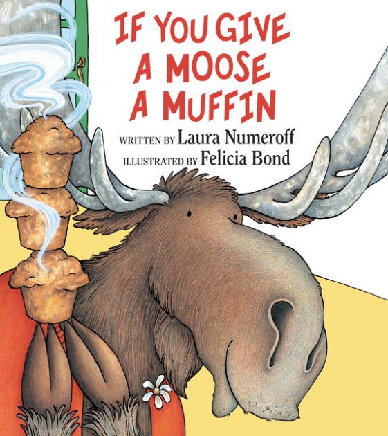 a　Give　a　by　If　Muffin　Barnes　(Big　Book)　Laura　Noble®　Numeroff,　Felicia　Bond,　Paperback　You　Moose