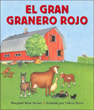 Title: El gran granero rojo: The Big Red Barn (Spanish edition), Author: Margaret Wise Brown