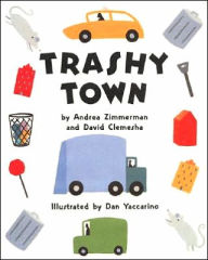 Title: Trashy Town, Author: Andrea Zimmerman