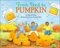 From Seed to Pumpkin (Let's-Read-and-Find-Out Science Series)