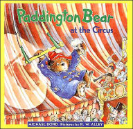 Title: Paddington Bear at the Circus, Author: Michael Bond