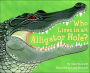Who Lives in an Alligator Hole?