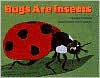 Bugs Are Insects