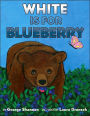 White Is for Blueberry