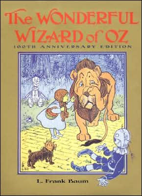 The Wonderful Wizard of Oz (100th Anniversary Edition)