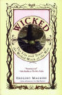 Wicked: The Life and Times of the Wicked Witch of the West (Wicked Years Series #1)