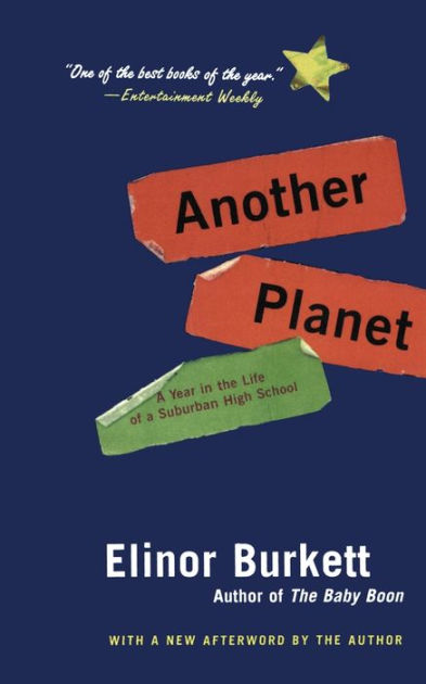 Another Planet A Year In The Life Of A Suburban High School By Elinor