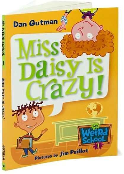 Miss Daisy Is Crazy! (My Weird School Series #1)