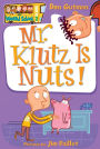 Mr. Klutz Is Nuts! (My Weird School Series #2)