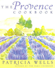 Title: The Provence Cookbook: A James Beard Award Winning Cookbook, Author: Patricia Wells
