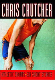 Title: Athletic Shorts: Six Short Stories, Author: Chris Crutcher