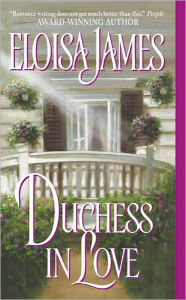 Title: Duchess in Love (Duchess Quartet Series #1), Author: Eloisa James