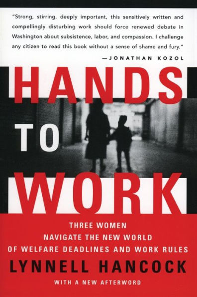 Hands to Work: Three Women Navigate the New World of Welfare Deadlines and Work Rules