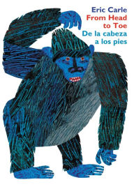 Title: From Head to Toe/De la cabeza a los pies Board Book: Bilingual English-Spanish, Author: Eric Carle