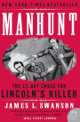 Manhunt: The 12-Day Chase for Lincoln's Killer