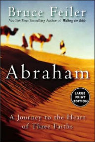 Abraham: A Journey to the Heart of Three Faiths