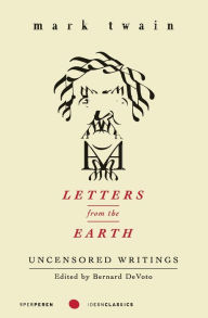 Title: Letters from the Earth: Uncensored Writings, Author: Mark Twain