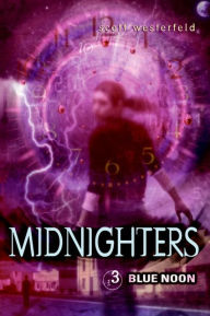 Blue Noon (Midnighters Series #3)