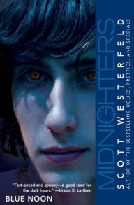 Title: Blue Noon (Midnighters Series #3), Author: Scott Westerfeld