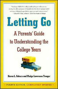 Letting Go (Fourth Edition): A Parents' Guide to Understanding the College Years