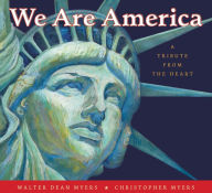 Title: We Are America: A Tribute from the Heart, Author: Walter Dean Myers