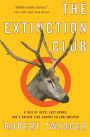 The Extinction Club: A Tale of Deer, Lost Books, and a Rather Fine Canary Yellow Sweater