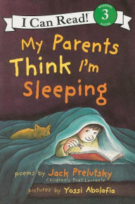 Title: My Parents Think I'm Sleeping, Author: Jack Prelutsky