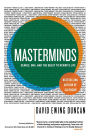 Masterminds: Genius, DNA, and the Quest to Rewrite Life