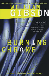 Title: Burning Chrome, Author: William Gibson