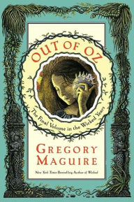 Title: Out of Oz (Wicked Years Series #4), Author: Gregory Maguire